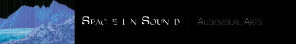 Space in Sound | Audiovisual Arts